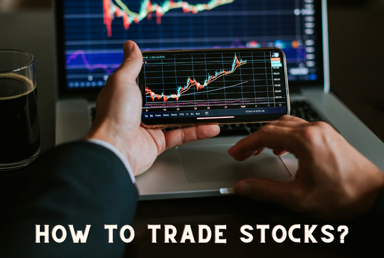 How To Trade Stocks